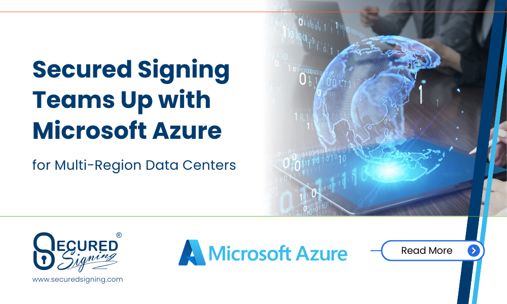 PRESS RELEASE: Secured Signing Partners with Microsoft Azure Multi-Region Data Centres for Elevate ANZ Services