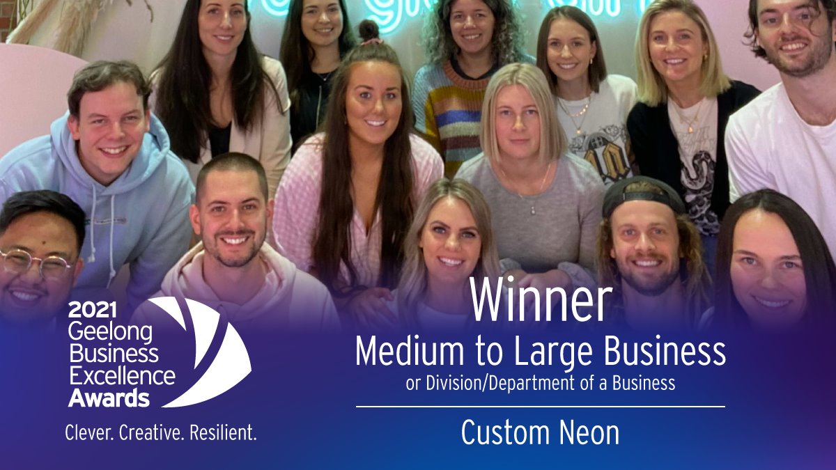 PRESS RELEASE: Custom Neon Wins Best Medium to Large Business/ Division of a Business at the 2021 Geelong Business Excellence Awards