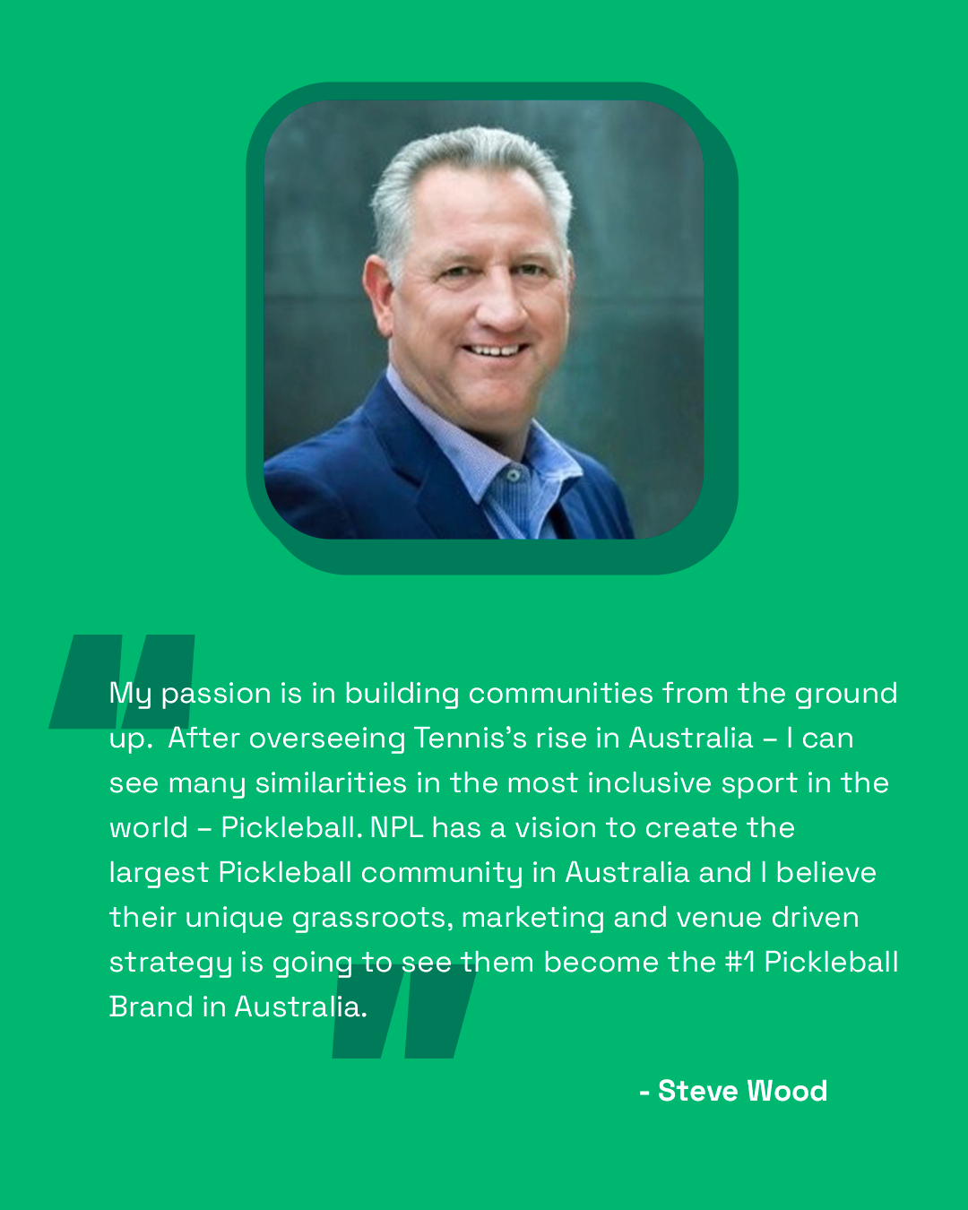 PRESS RELEASE: The National Pickleball League today announced Steve Wood, former Tennis Australia CEO as a non-executive Director and Board Member for the next three years.