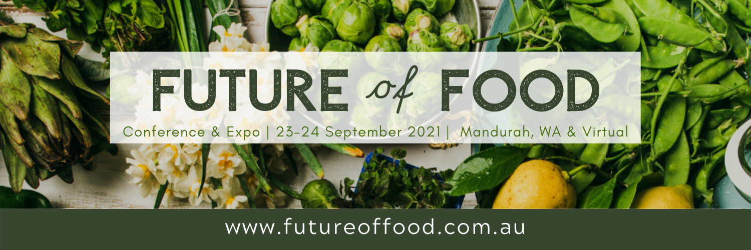 PRESS RELEASE: The Future of Food Conference: Unlocking the future potential of the food industry in Western Australia