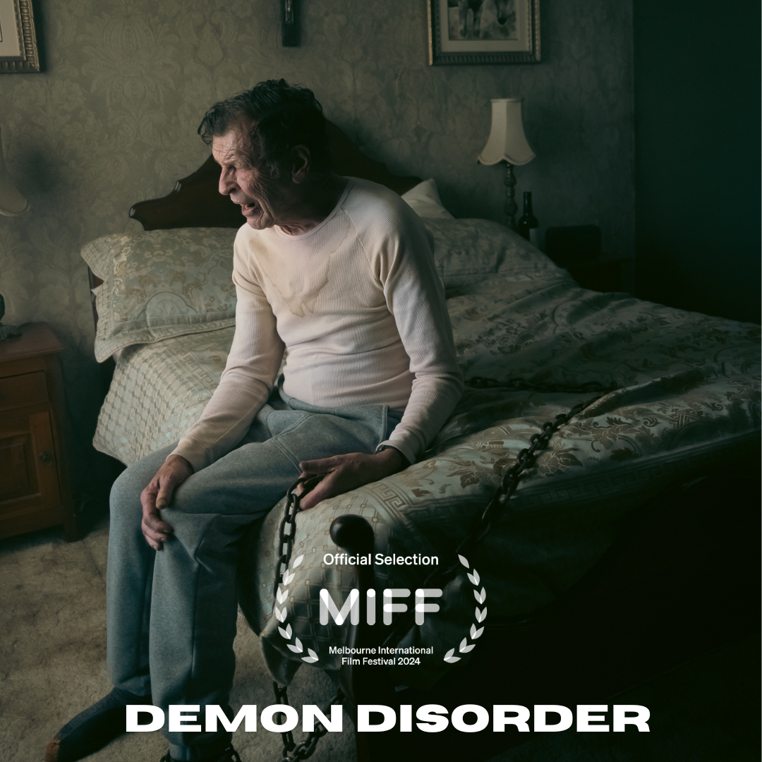 PRESS RELEASE: MELBOURNE INTERNATIONAL FILM FESTIVAL (MIFF) SHOWCASES AUSTRALIAN DEMONIC FAMILY DRAMA  THE DEMON DISORDER